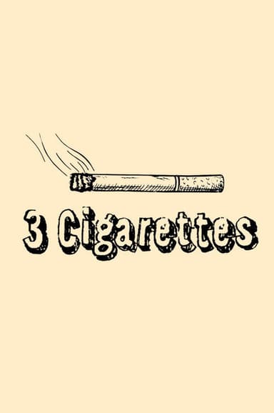 3 Cigarettes poster