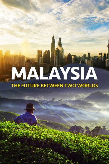 Malaysia, The Future Between Two Worlds poster