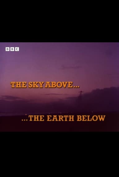 The Sky Above... The Earth Below poster