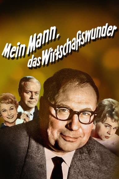 Mein Mann, das Wirtschaftswunder poster