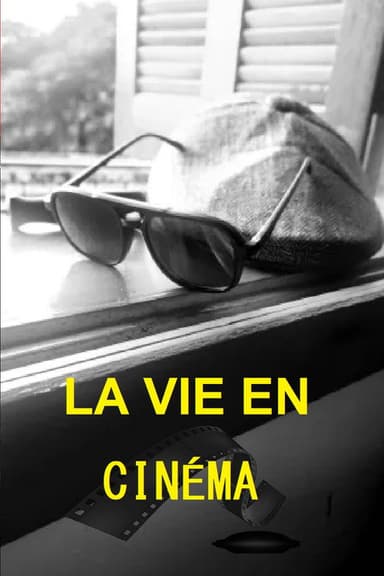 La Vie En Cinéma poster
