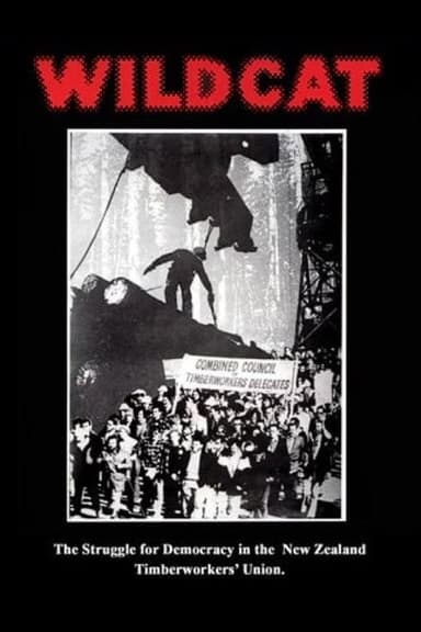 Wildcat: The Struggle for Democracy in the New Zealand Timberworkers' Union poster