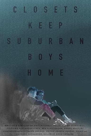 Closets Keep Suburban Boys Home poster