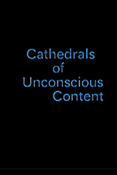 Cathedrals of Unconscious Content poster