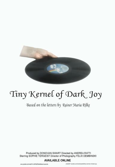 Tiny Kernel of Dark Joy poster