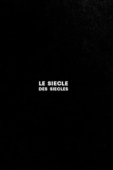 Le siècle des siècles poster