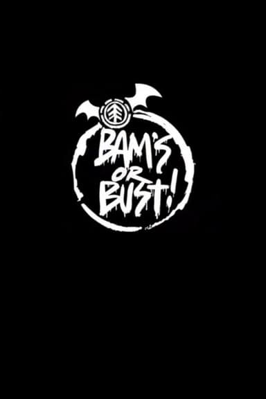 Bam's or Bust! poster