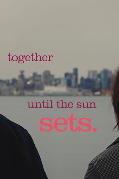 Together Until the Sun Sets poster