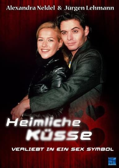 Heimliche Küsse – Verliebt in ein Sex-Symbol poster