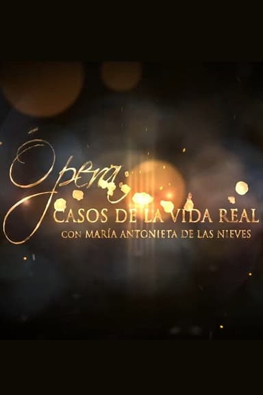 Ópera. Casos de la vida real poster