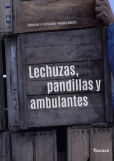 Lechuzas, pandillas y ambulantes poster