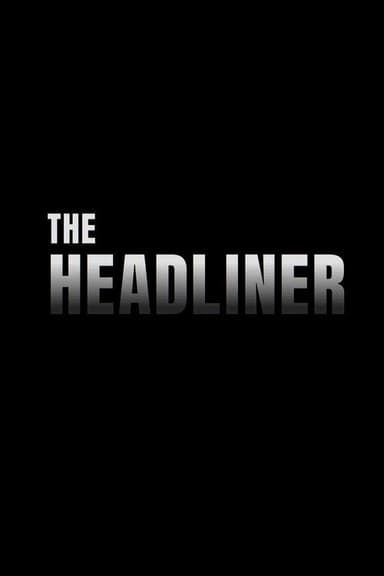 The Headliner poster