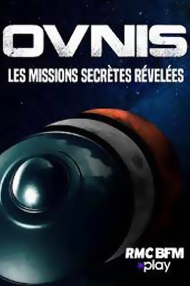 OVNIS: Les missions secrètes révélées poster