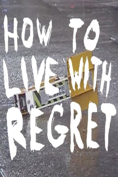 How to Live with Regret poster
