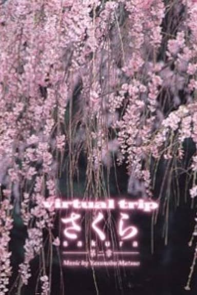 Virtual Trip: Sakura poster