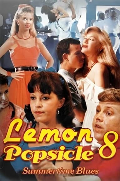 Summertime Blues: Lemon Popsicle VIII poster