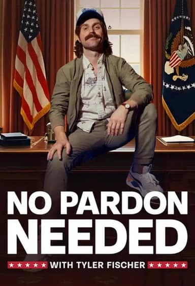 No Pardon Needed with Tyler Fischer poster