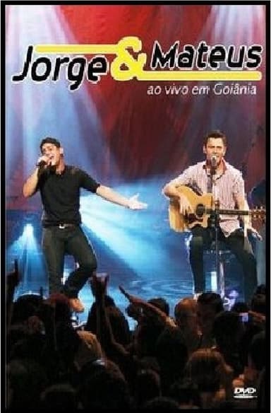 Jorge & Mateus - Ao Vivo em Goiânia poster