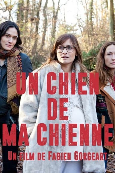 Un chien de ma chienne poster