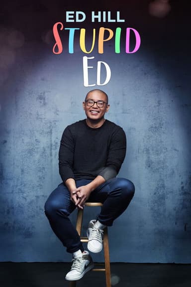 Ed Hill: Stupid Ed poster