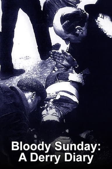 Bloody Sunday: A Derry Diary poster