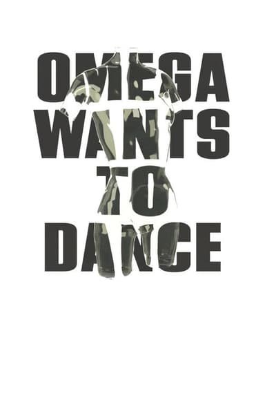 Omega Wants to Dance poster