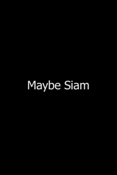 Maybe Siam poster
