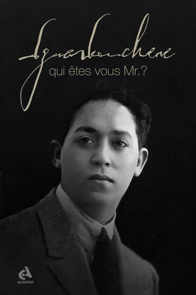 Qui êtes vous Mr. Iguerbouchène ? poster