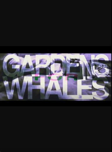 GARDENS FOR WHALES poster