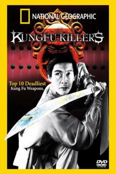 Kung Fu Killers: Top 10 Deadliest Kung Fu Weapons poster