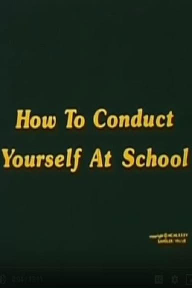 How To Conduct Yourself At School poster