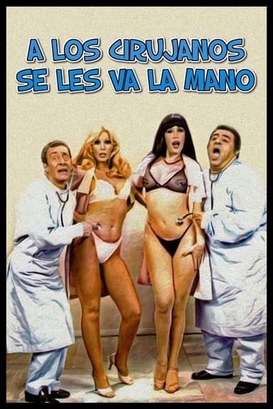 The Surgeons Use Their Hands poster