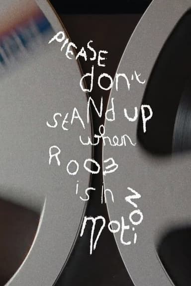 Please Don't Stand Up When Room Is In Motion poster