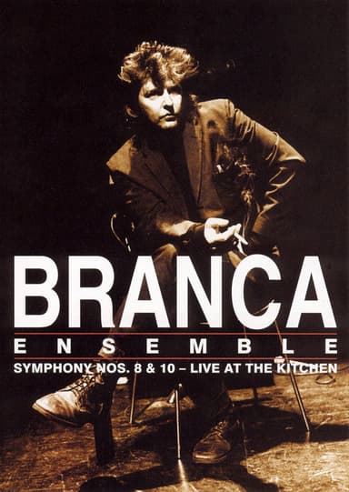 Branca Ensemble: Symphony Nos. 8 & 10 – Live at The Kitchen poster
