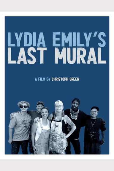 Lydia Emily's Last Mural poster