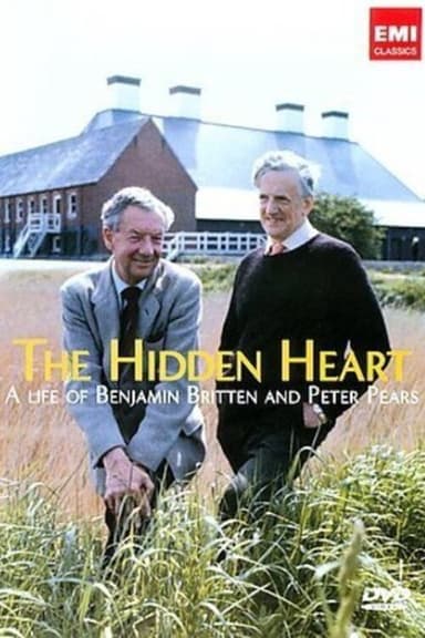 The Hidden Heart: A Life of Benjamin Britten and Peter Pears poster