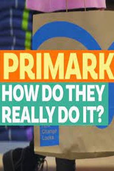 Primark: How Do They Really Do It? poster