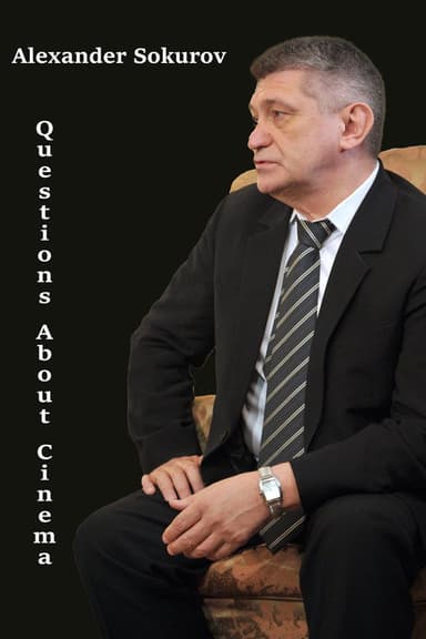 Alexander Sokurov: Questions about cinema poster