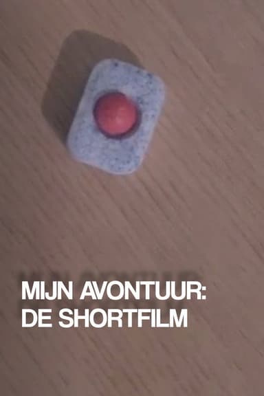 Mijn Avontuur: De Shortfilm poster