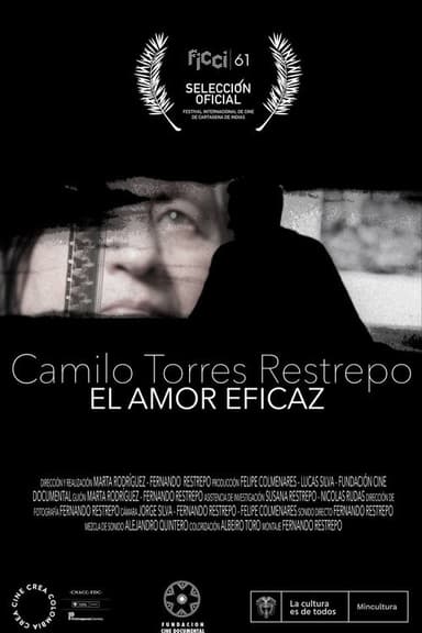 Camilo Torres Restrepo, el amor eficaz poster