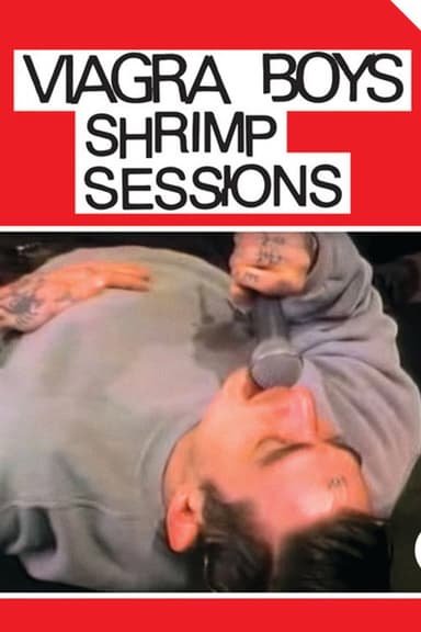 Viagra Boys: Shrimp Sessions poster