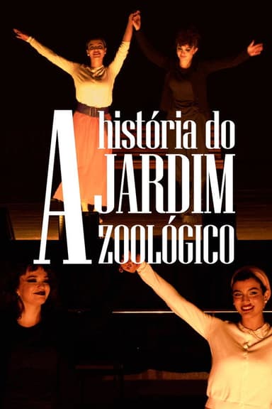 A História do Jardim Zoológico poster