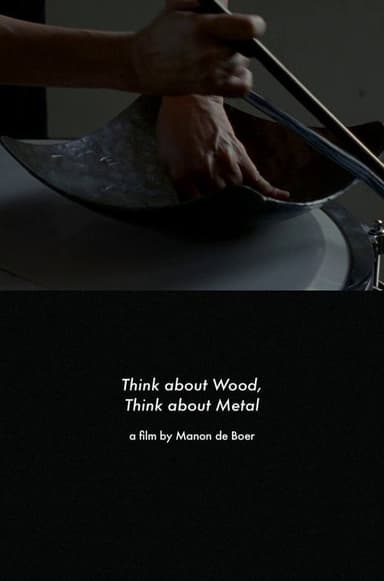 Think About Wood, Think About Metal poster