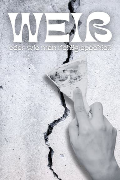 Weiß (oder wie man richtig spachtelt) poster