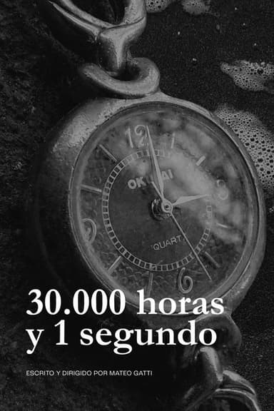 30.000 horas y 1 segundo poster