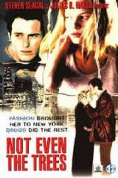 Not Even the Trees poster