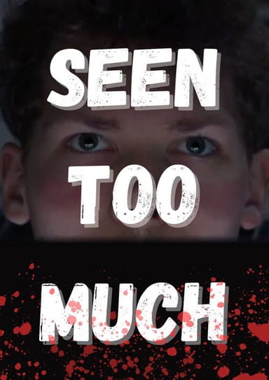 Seen Too Much poster