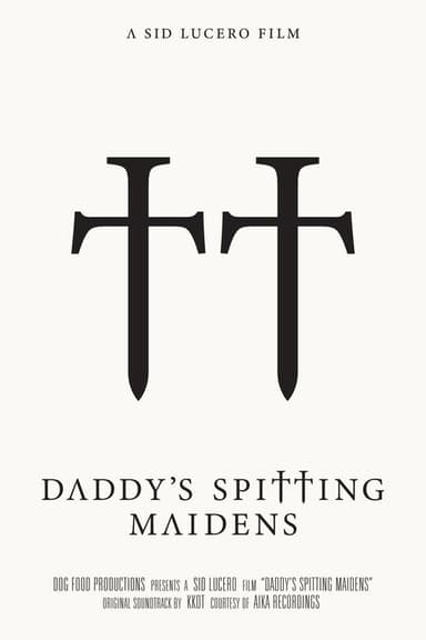 Daddy's Spitting Maidens poster