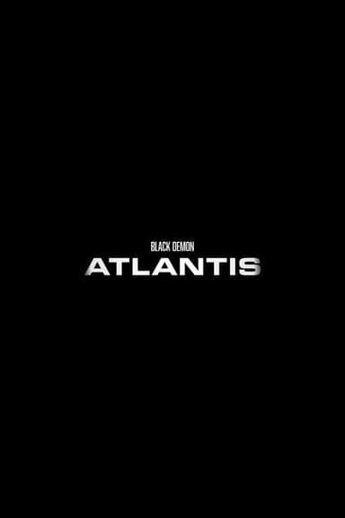 The Black Demon: Atlantis poster