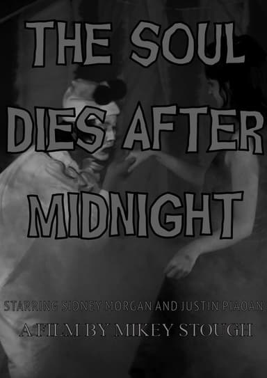 The Soul Dies After Midnight poster